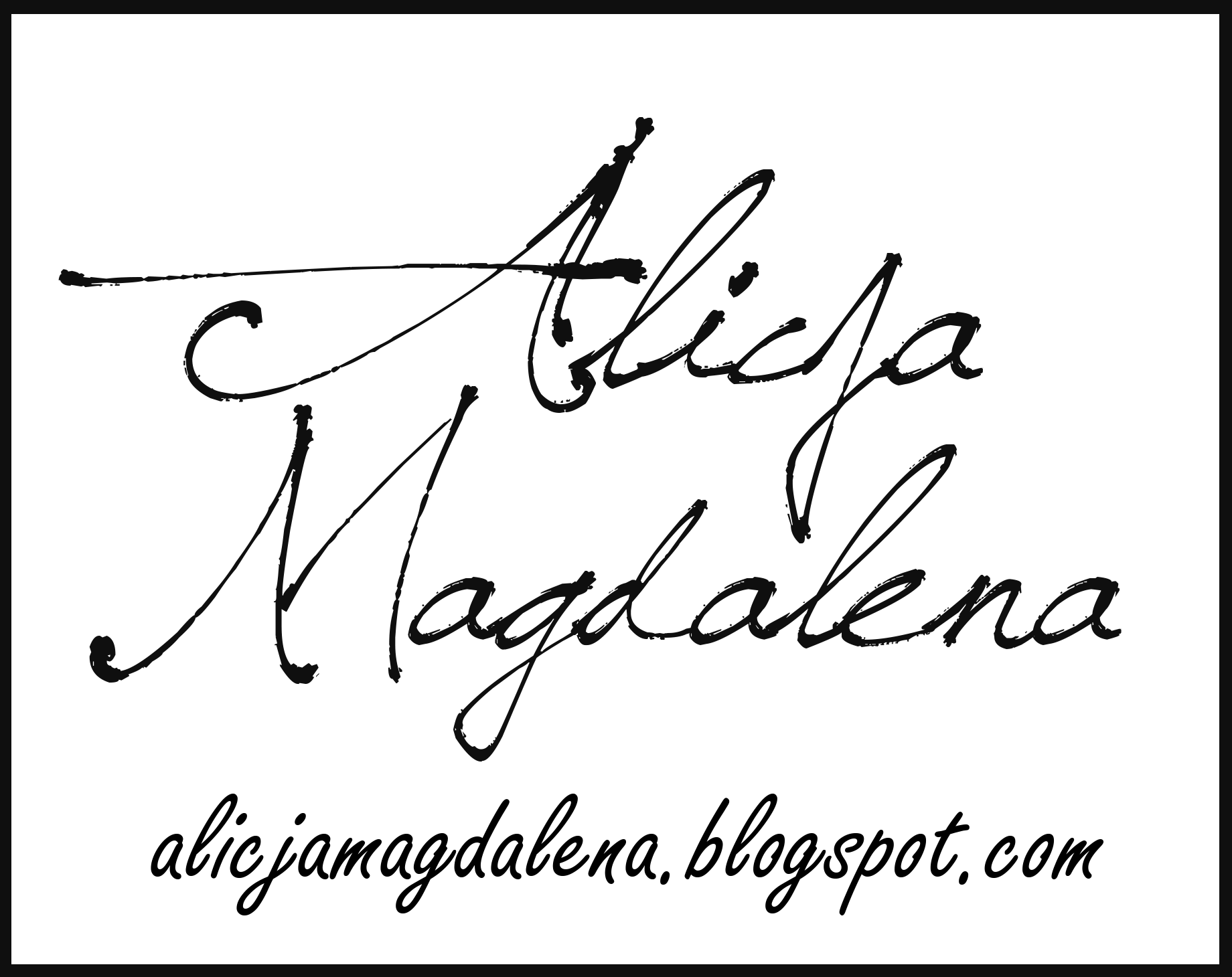 Grafika ze stylizowanym napisem: Alicja Magdalena alicjamagdalena.blogspot.pl